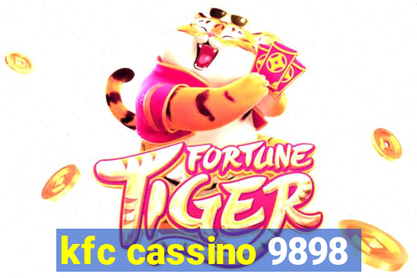 kfc cassino 9898